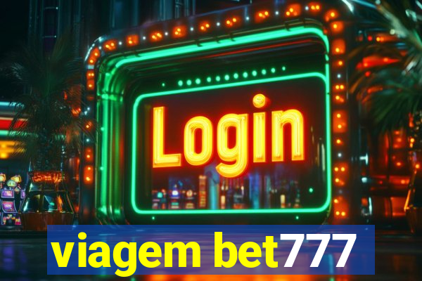 viagem bet777